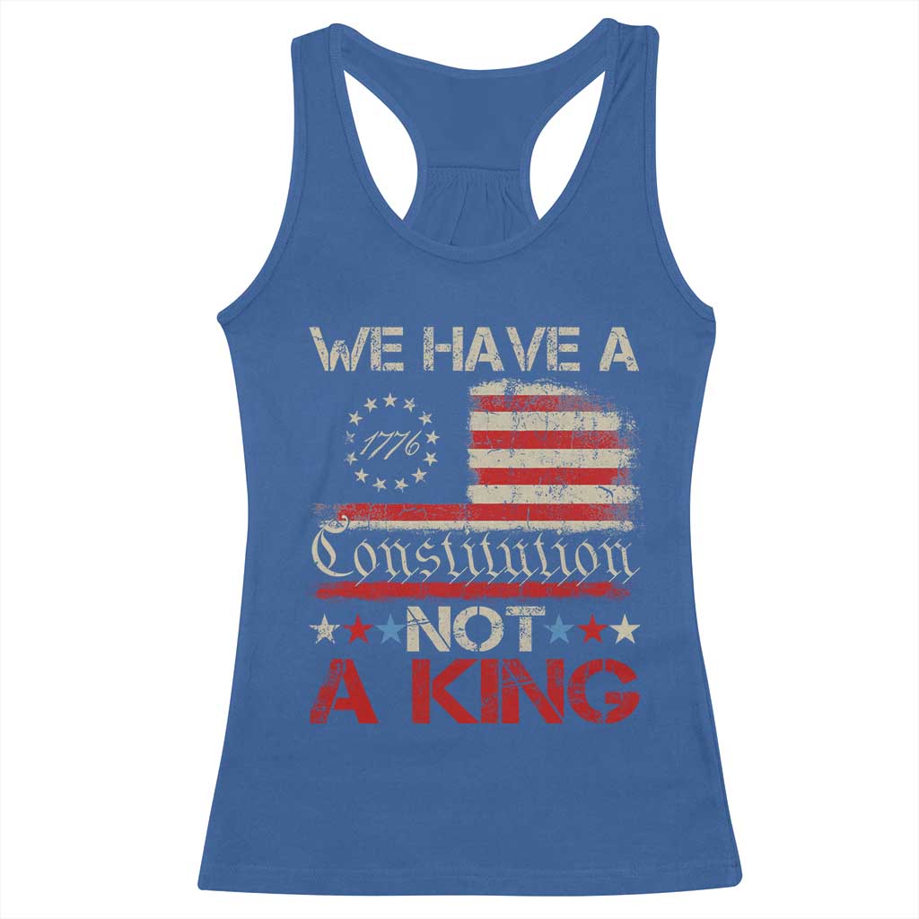 We Have A Constitution Not A King Racerback Tank Top No Kings in America Betsy Ross Flag TS11 Royal Blue Print Your Wear