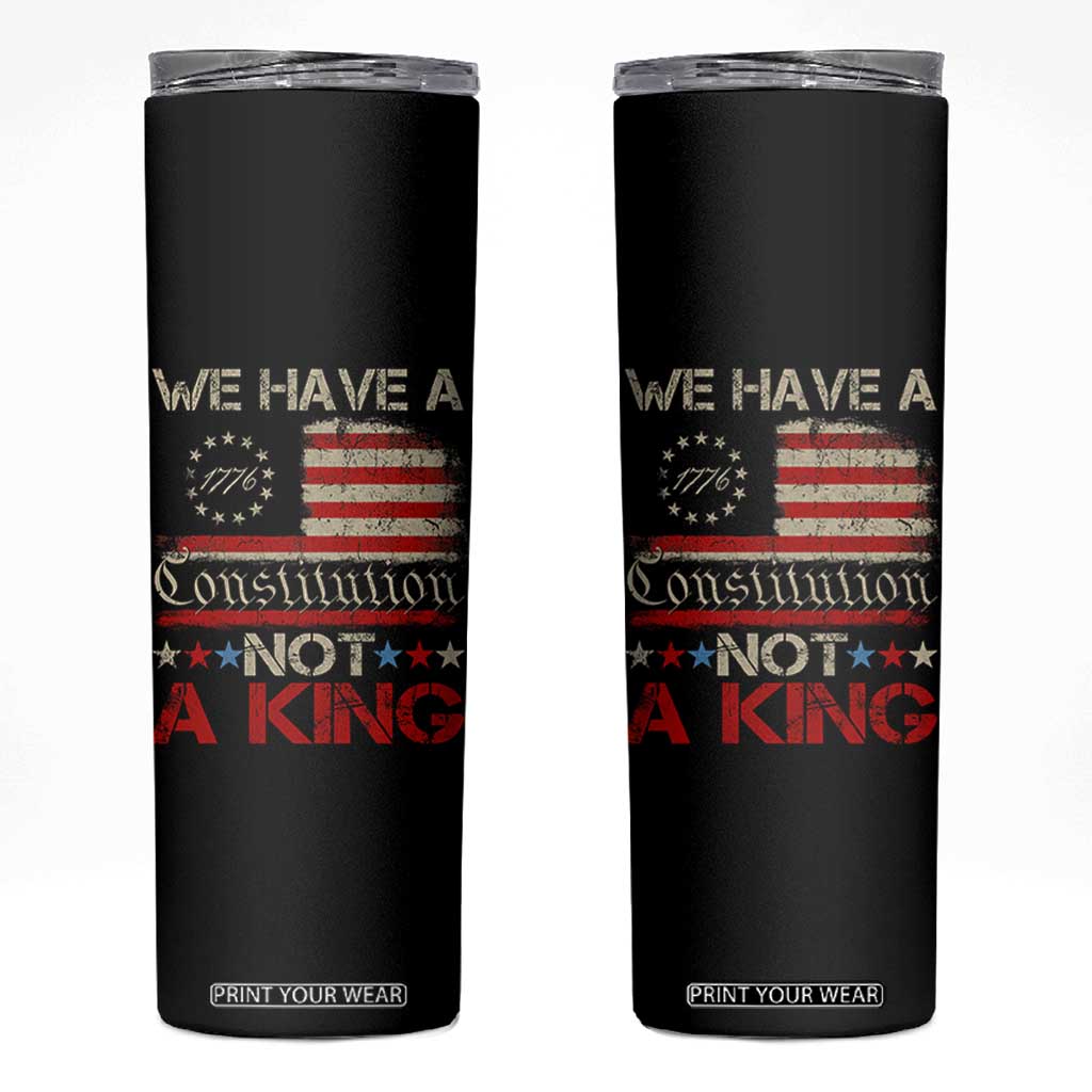 We Have A Constitution Not A King Skinny Tumbler No Kings in America Betsy Ross Flag - Print Your Wear