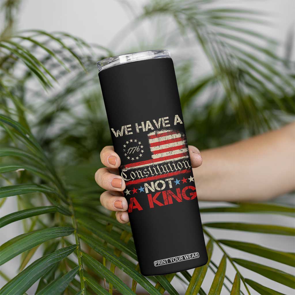 We Have A Constitution Not A King Skinny Tumbler No Kings in America Betsy Ross Flag TS11 Print Your Wear