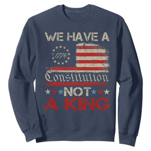 We Have A Constitution Not A King Sweatshirt No Kings in America Betsy Ross Flag TS11 Navy Print Your Wear