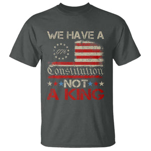 We Have A Constitution Not A King T Shirt No Kings in America Betsy Ross Flag TS11 Dark Heather Print Your Wear