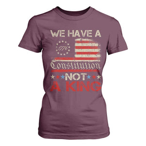 We Have A Constitution Not A King T Shirt For Women No Kings in America Betsy Ross Flag TS11 Maroon Print Your Wear