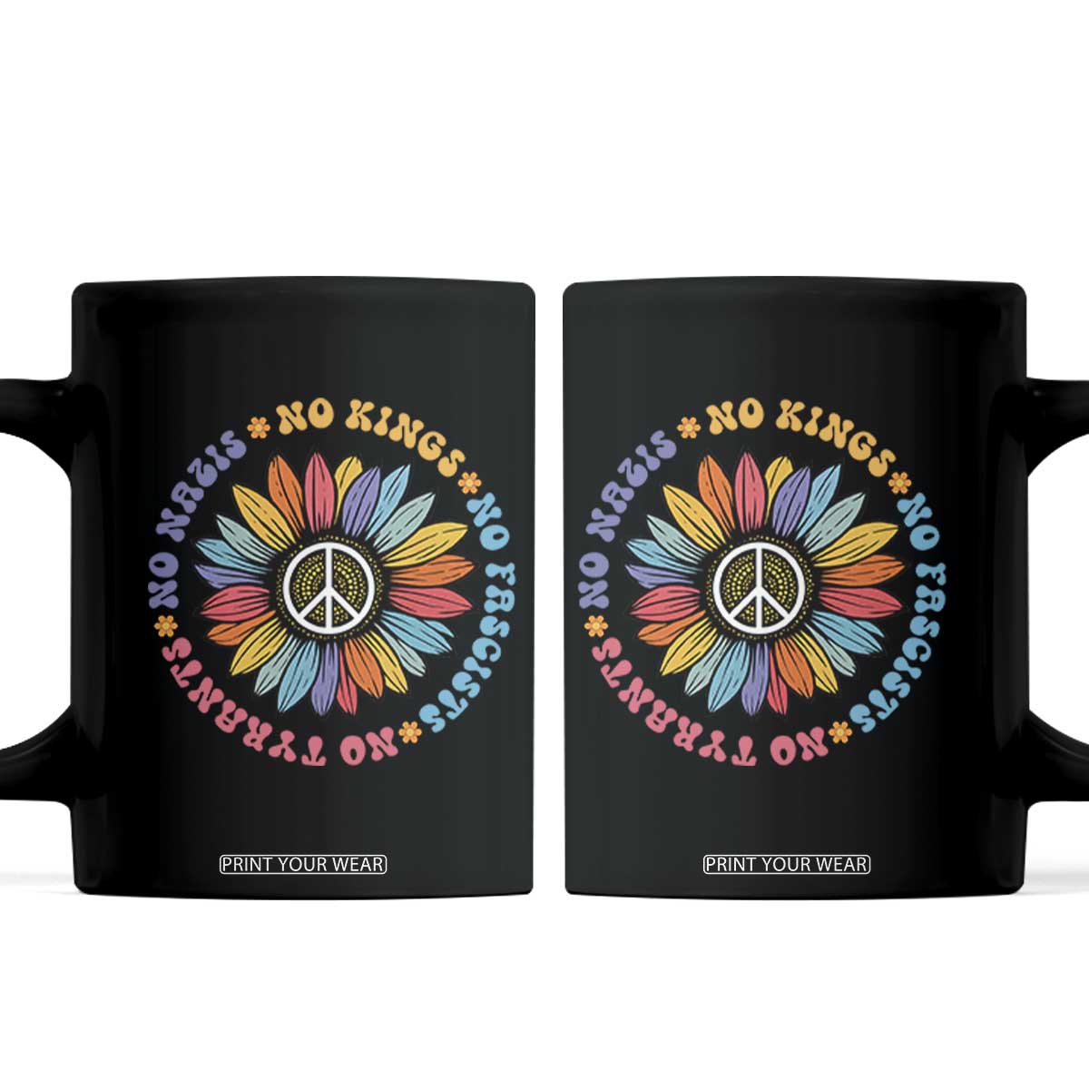 No Kings No Fascists No Tyrants No Nazis Coffee Mug Peace Floral Sunflower - Print Your Wear