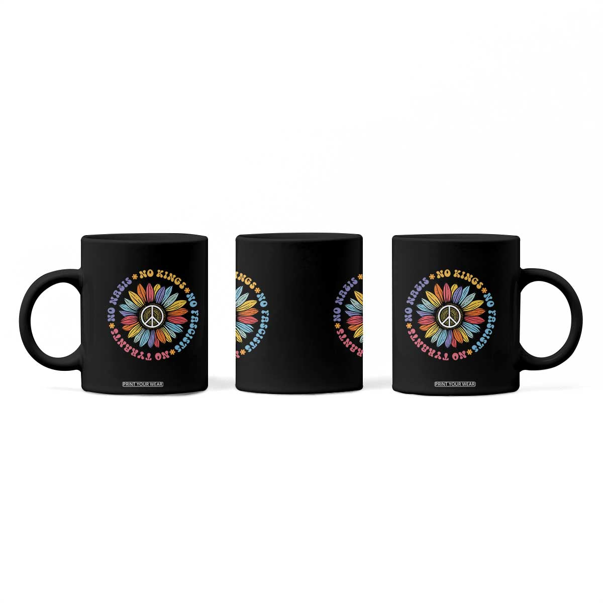 No Kings No Fascists No Tyrants No Nazis Coffee Mug Peace Floral Sunflower TS11 Print Your Wear