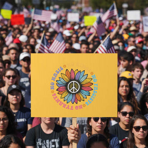 No Kings No Fascists No Tyrants No Nazis Protest Sign Peace Floral Sunflower TS11 Horizontal 18" × 24" Yellow Print Your Wear