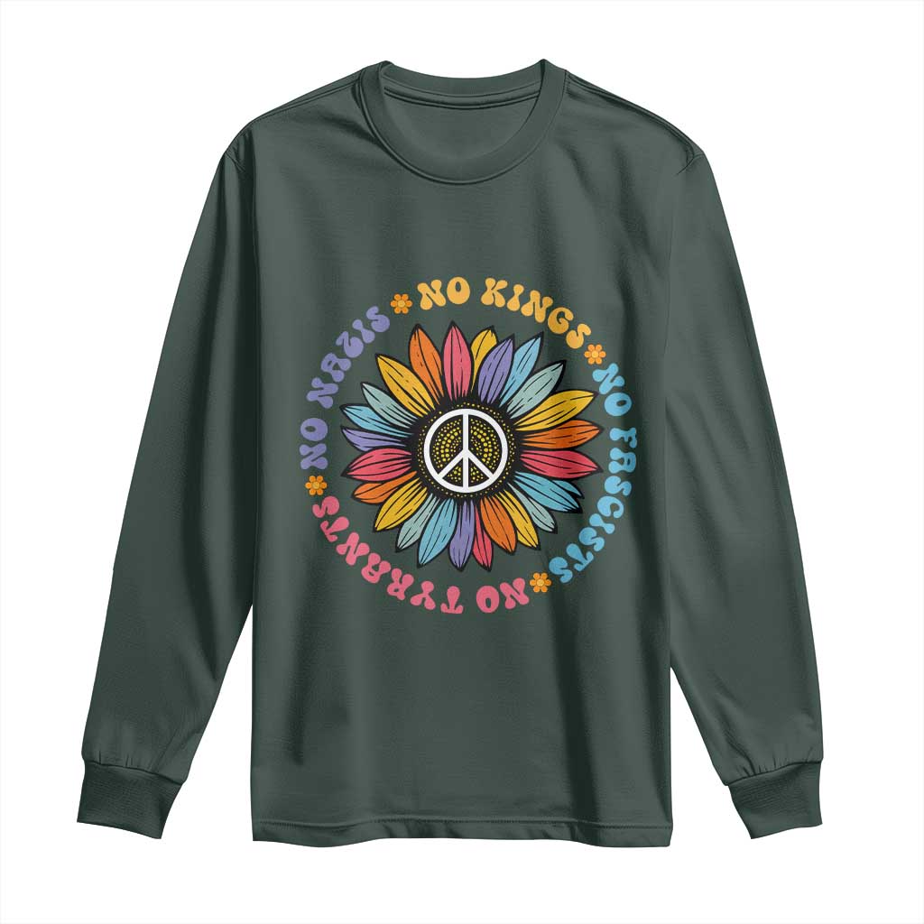 No Kings No Fascists No Tyrants No Nazis Long Sleeve Shirt Peace Floral Sunflower TS11 Dark Forest Green Print Your Wear