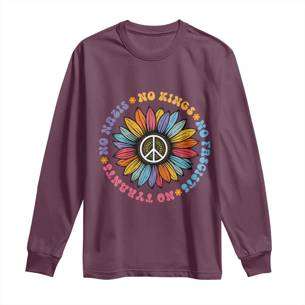No Kings No Fascists No Tyrants No Nazis Long Sleeve Shirt Peace Floral Sunflower TS11 Maroon Print Your Wear