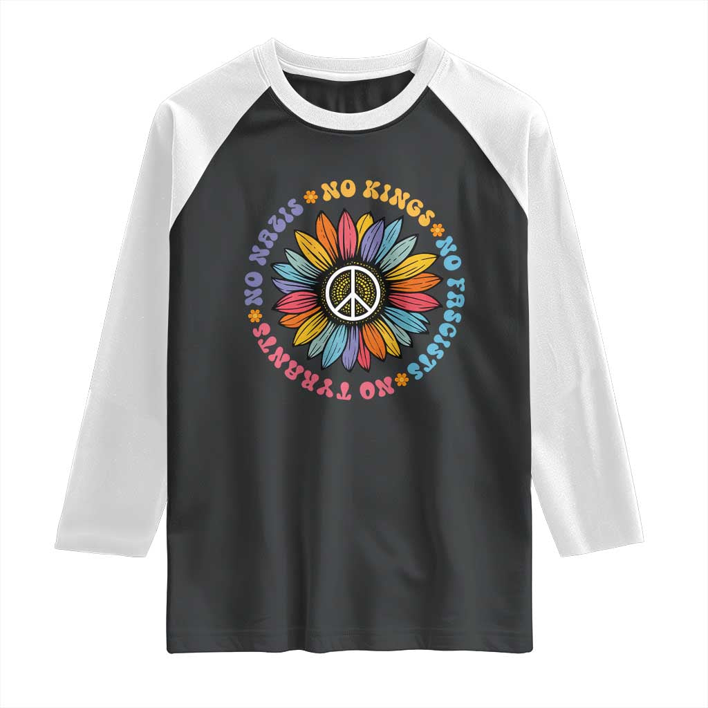 No Kings No Fascists No Tyrants No Nazis Raglan Shirt Peace Floral Sunflower TS11 Black White Print Your Wear