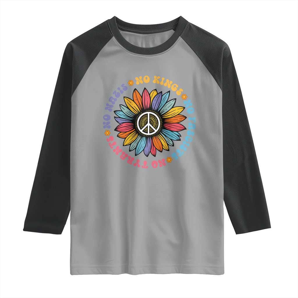No Kings No Fascists No Tyrants No Nazis Raglan Shirt Peace Floral Sunflower TS11 Sport Gray Black Print Your Wear