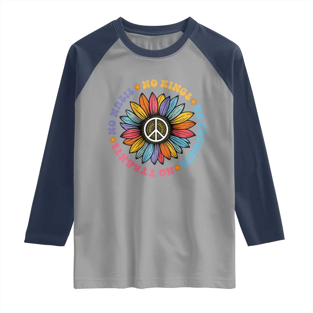 No Kings No Fascists No Tyrants No Nazis Raglan Shirt Peace Floral Sunflower TS11 Sport Gray Navy Print Your Wear