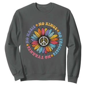 No Kings No Fascists No Tyrants No Nazis Sweatshirt Peace Floral Sunflower TS11 Dark Heather Print Your Wear