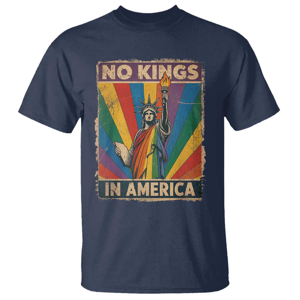 Funny No Kings In America LGBT T Shirt Retro Statue Of Liberty TS11 Navy Print Your Wear