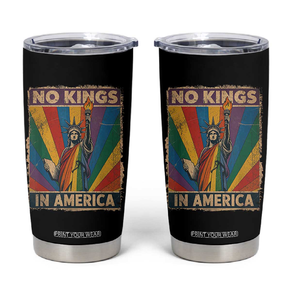Funny No Kings In America LGBT Tumbler Cup Retro Statue Of Liberty - Print Your Wear