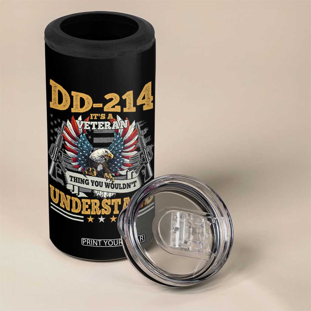 DD214 It Is A Veteran Thing You Wouldnt Understand 4 in 1 Can Cooler Tumbler US Veteran Bald Egale TS11 Print Your Wear
