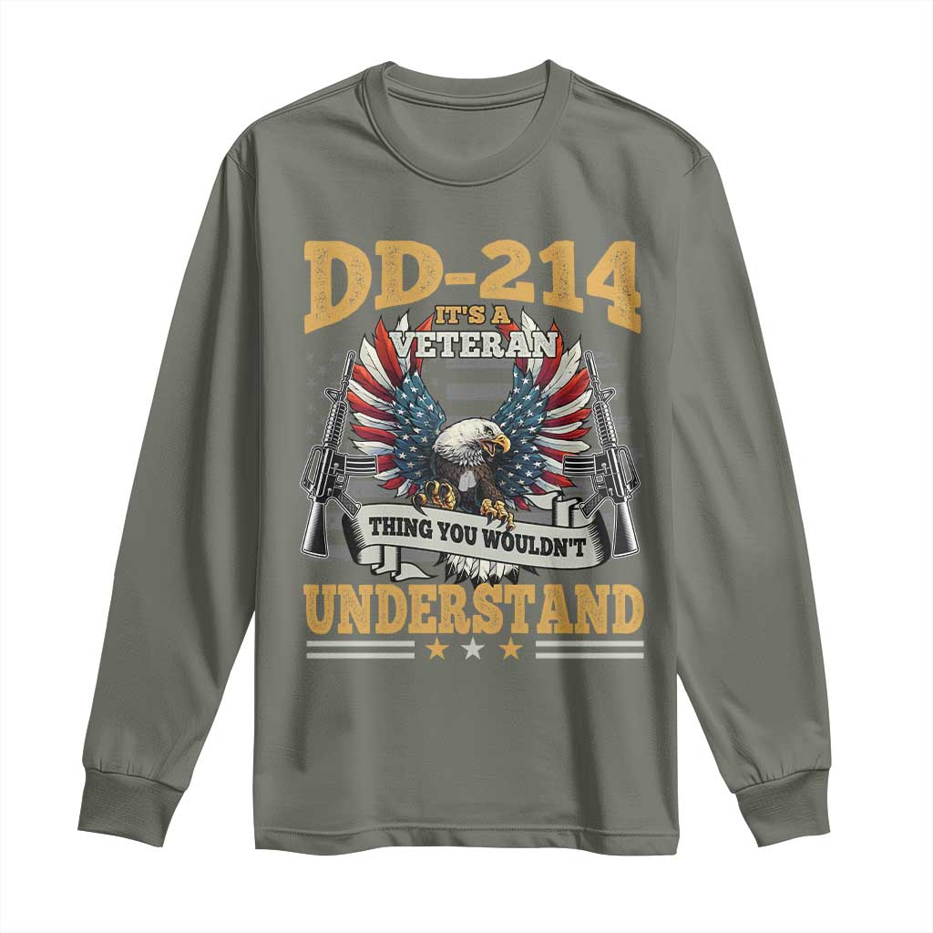 DD214 It Is A Veteran Thing You Wouldnt Understand Long Sleeve Shirt US Veteran Bald Egale TS11 Military Green Print Your Wear