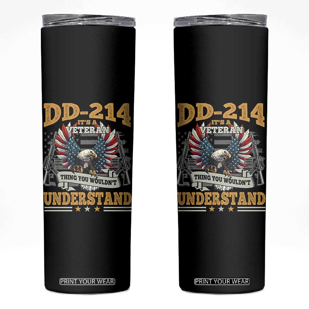 DD214 It Is A Veteran Thing You Wouldnt Understand Skinny Tumbler US Veteran Bald Egale TS11 Black Print Your Wear