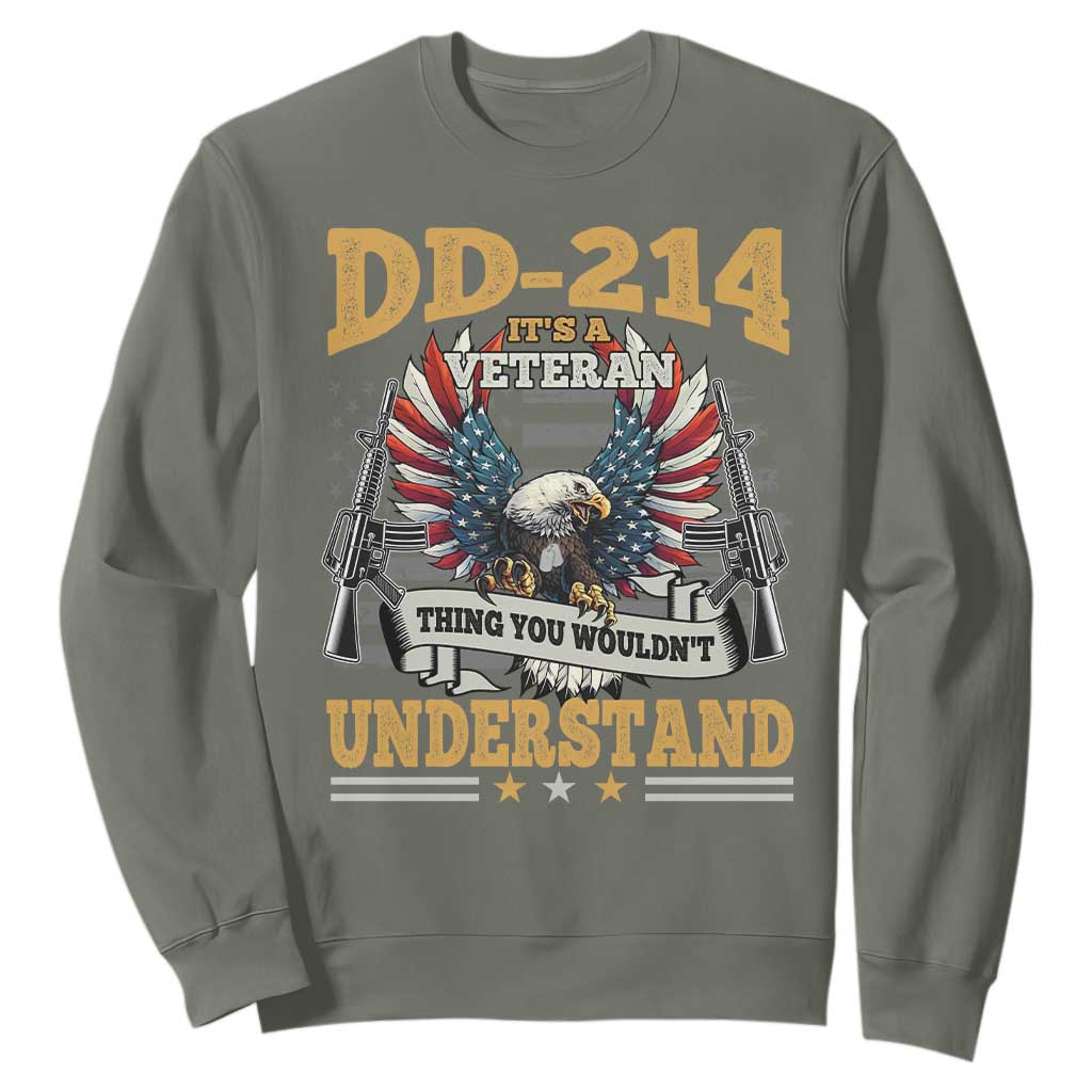 DD214 It Is A Veteran Thing You Wouldnt Understand Sweatshirt US Veteran Bald Egale TS11 Military Green Print Your Wear