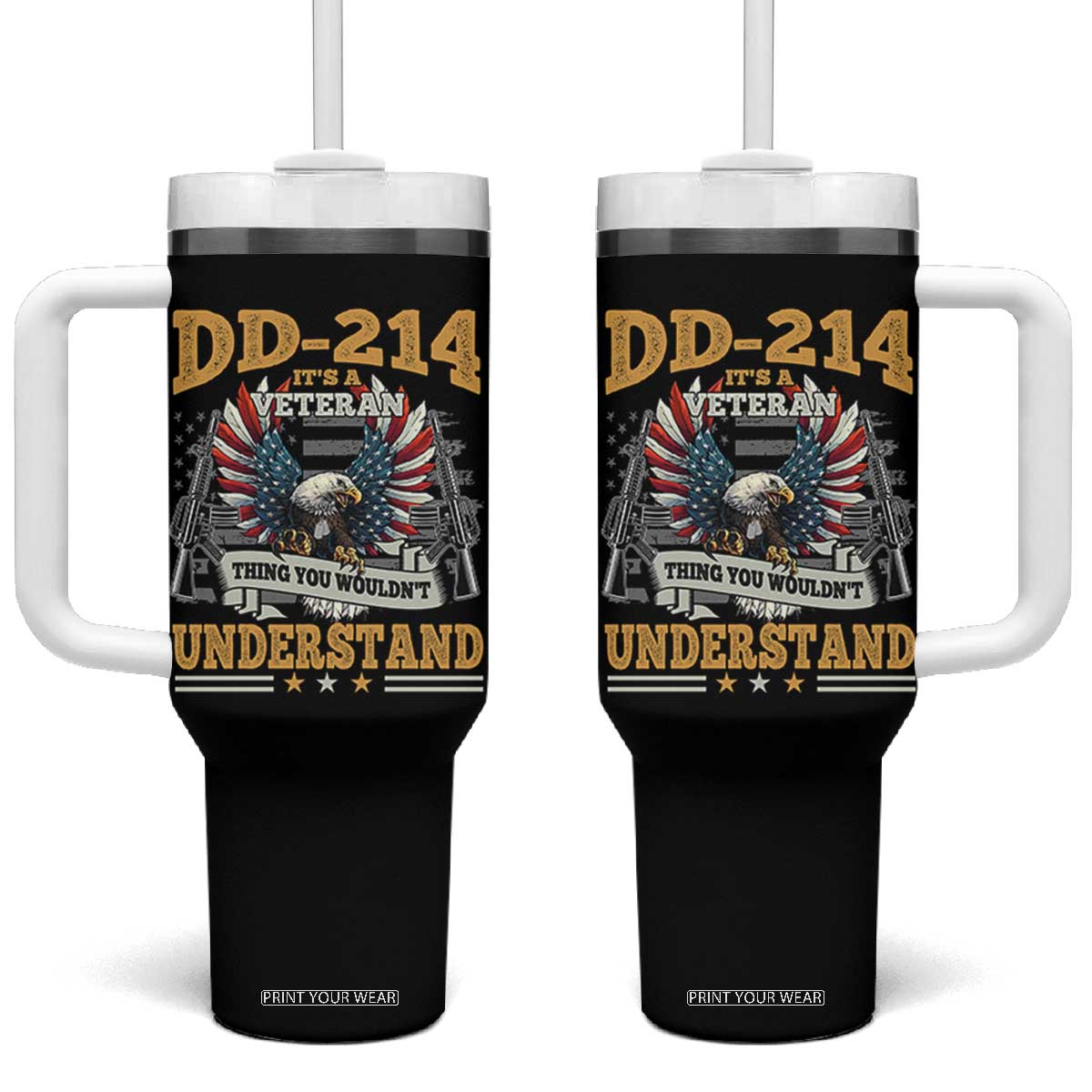 DD214 It Is A Veteran Thing You Wouldnt Understand Tumbler With Handle US Veteran Bald Egale TS11 One Size: 40 oz Black Print Your Wear
