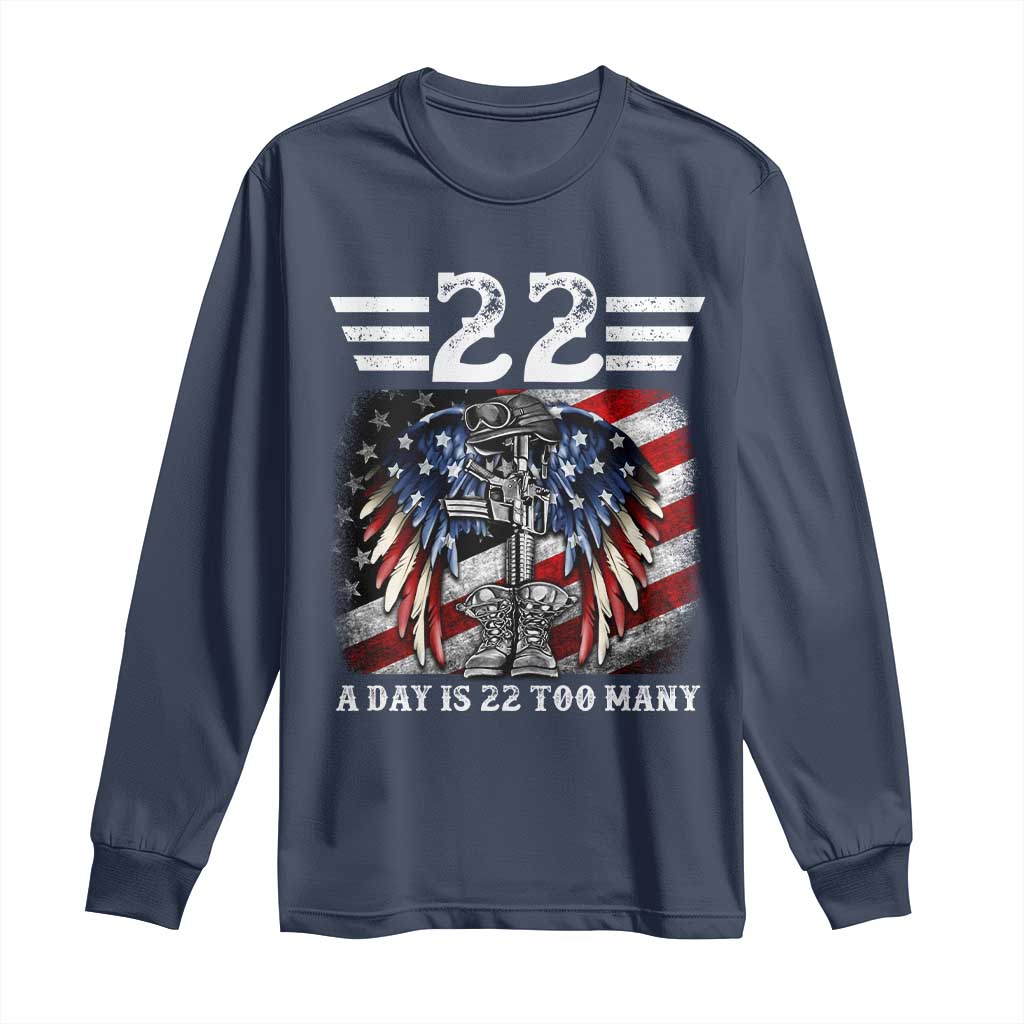 Veteran Suicide Awareness Long Sleeve Shirt 22 A Day Is 22 Too Many Vintage American Flag TS11 Navy Print Your Wear