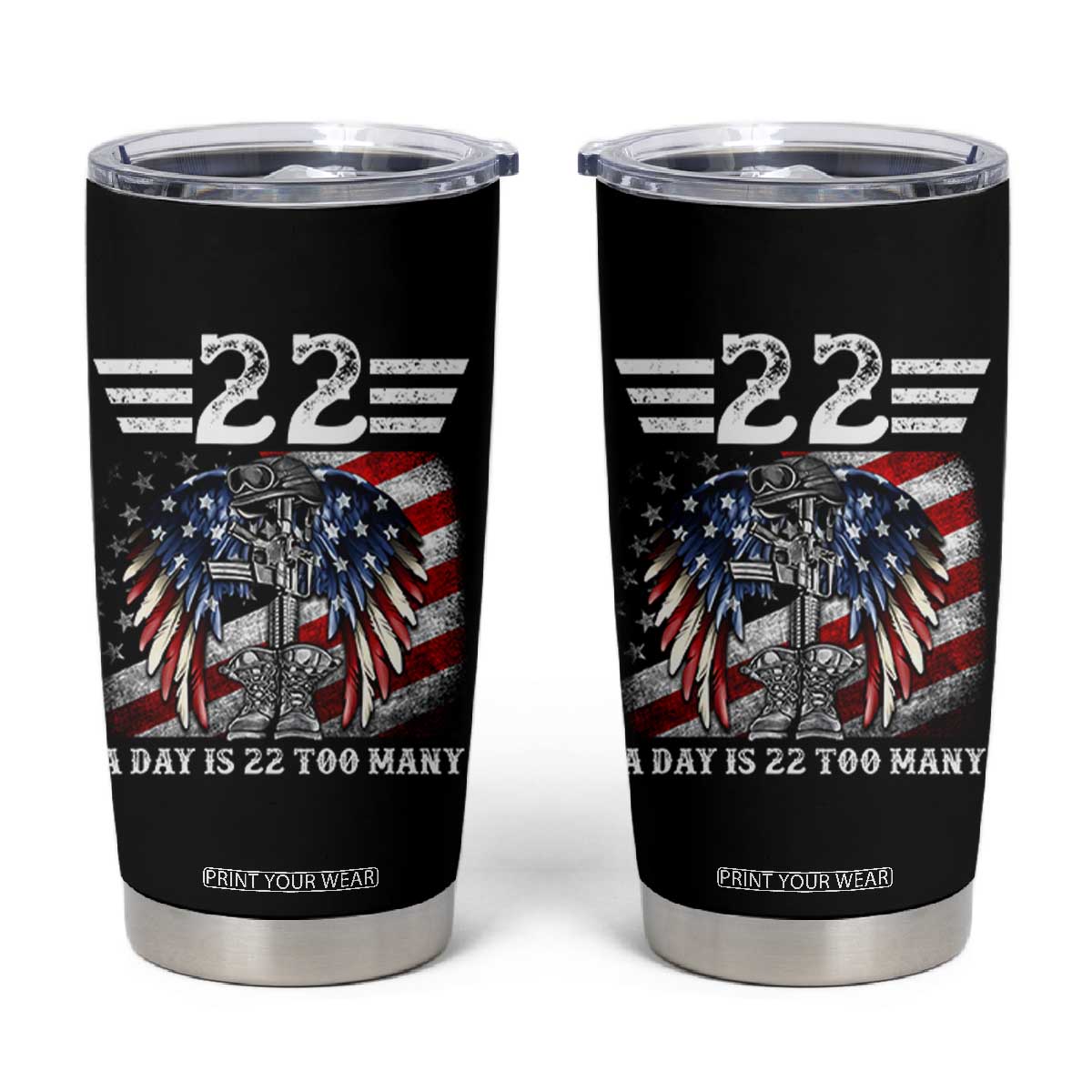 Veteran Suicide Awareness Tumbler Cup 22 A Day Is 22 Too Many Vintage American Flag TS11 Black Print Your Wear