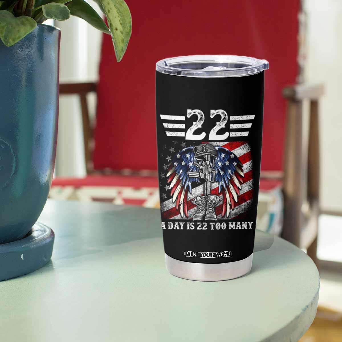 Veteran Suicide Awareness Tumbler Cup 22 A Day Is 22 Too Many Vintage American Flag TS11 Print Your Wear