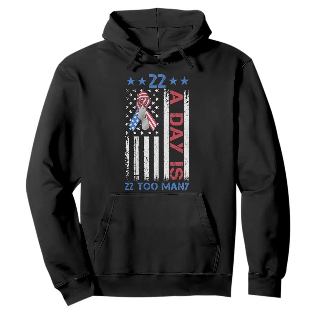 Veteran Suicide Awareness Hoodie 22 A Day Is 22 Too Many American Flag TS11 Black Print Your Wear