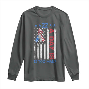 Veteran Suicide Awareness Long Sleeve Shirt 22 A Day Is 22 Too Many American Flag TS11 Dark Heather Print Your Wear