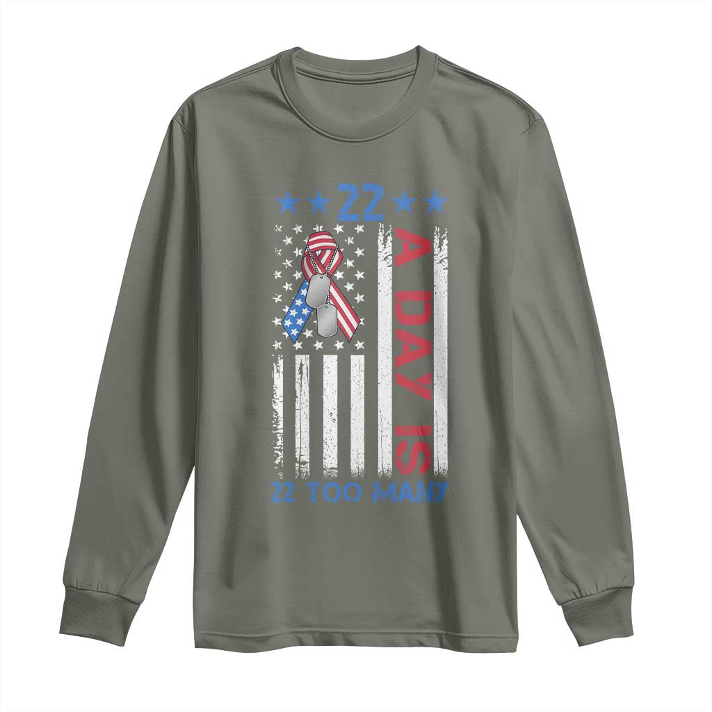 Veteran Suicide Awareness Long Sleeve Shirt 22 A Day Is 22 Too Many American Flag TS11 Military Green Print Your Wear
