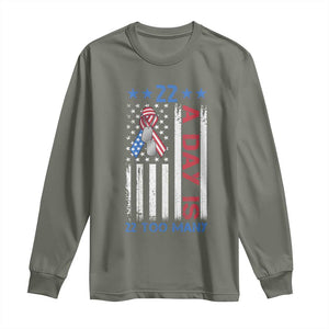 Veteran Suicide Awareness Long Sleeve Shirt 22 A Day Is 22 Too Many American Flag TS11 Military Green Print Your Wear