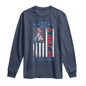Veteran Suicide Awareness Long Sleeve Shirt 22 A Day Is 22 Too Many American Flag TS11 Navy Print Your Wear