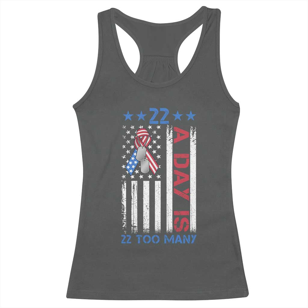 Veteran Suicide Awareness Racerback Tank Top 22 A Day Is 22 Too Many American Flag TS11 Dark Heather Print Your Wear