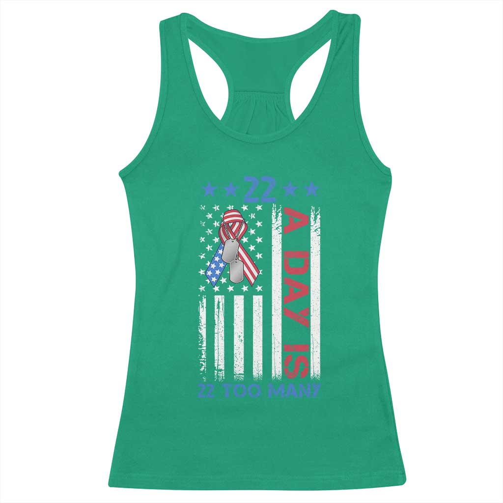 Veteran Suicide Awareness Racerback Tank Top 22 A Day Is 22 Too Many American Flag TS11 Irish Green Print Your Wear