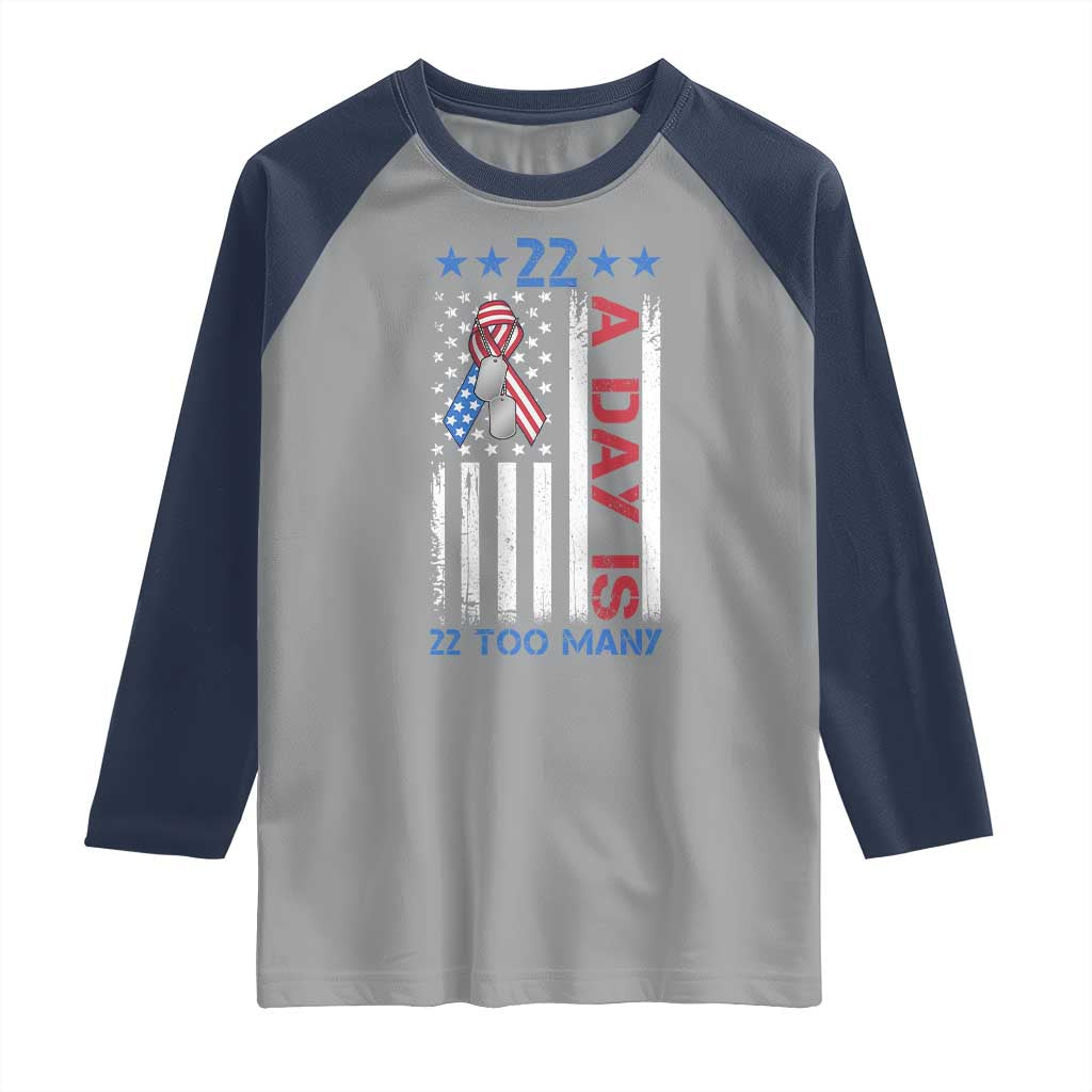 Veteran Suicide Awareness Raglan Shirt 22 A Day Is 22 Too Many American Flag TS11 Sport Gray Navy Print Your Wear