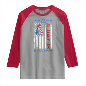 Veteran Suicide Awareness Raglan Shirt 22 A Day Is 22 Too Many American Flag TS11 Sport Gray Red Print Your Wear