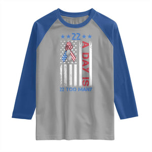 Veteran Suicide Awareness Raglan Shirt 22 A Day Is 22 Too Many American Flag TS11 Sport Gray Royal Print Your Wear