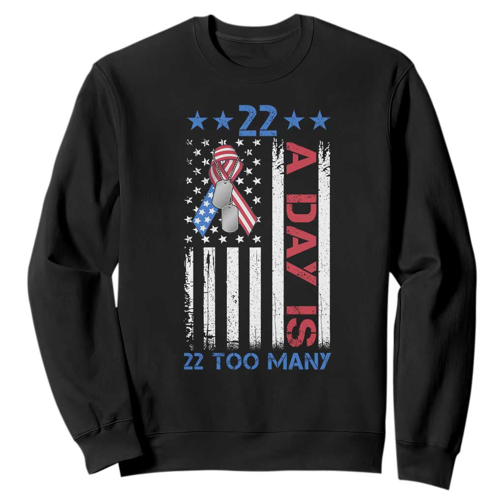 Veteran Suicide Awareness Sweatshirt 22 A Day Is 22 Too Many American Flag TS11 Black Print Your Wear