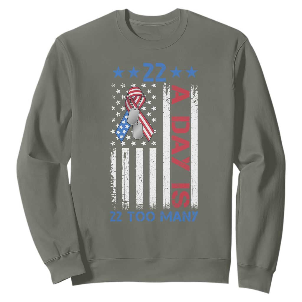 Veteran Suicide Awareness Sweatshirt 22 A Day Is 22 Too Many American Flag TS11 Military Green Print Your Wear