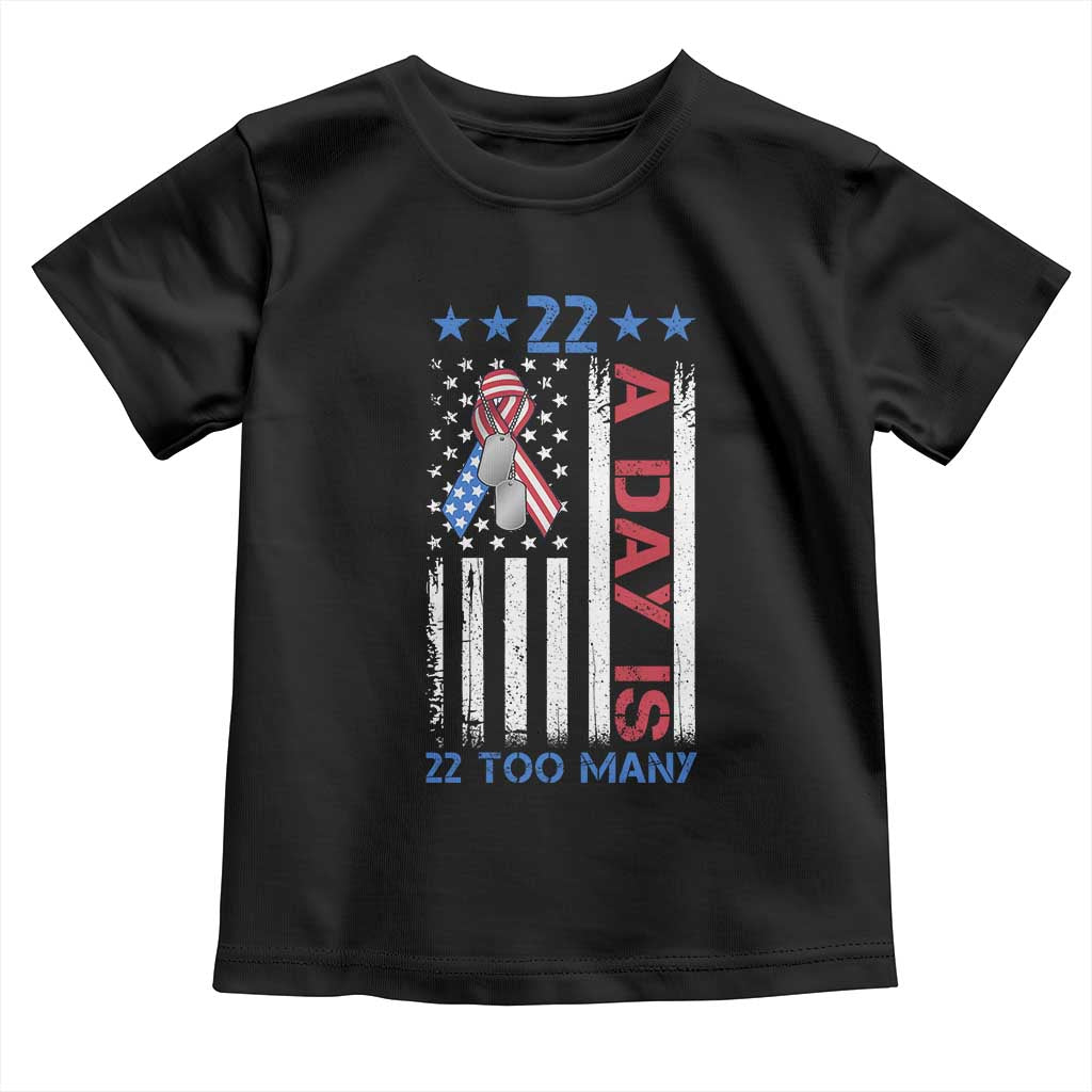 Veteran Suicide Awareness Toddler T Shirt 22 A Day Is 22 Too Many American Flag TS11 Black Print Your Wear