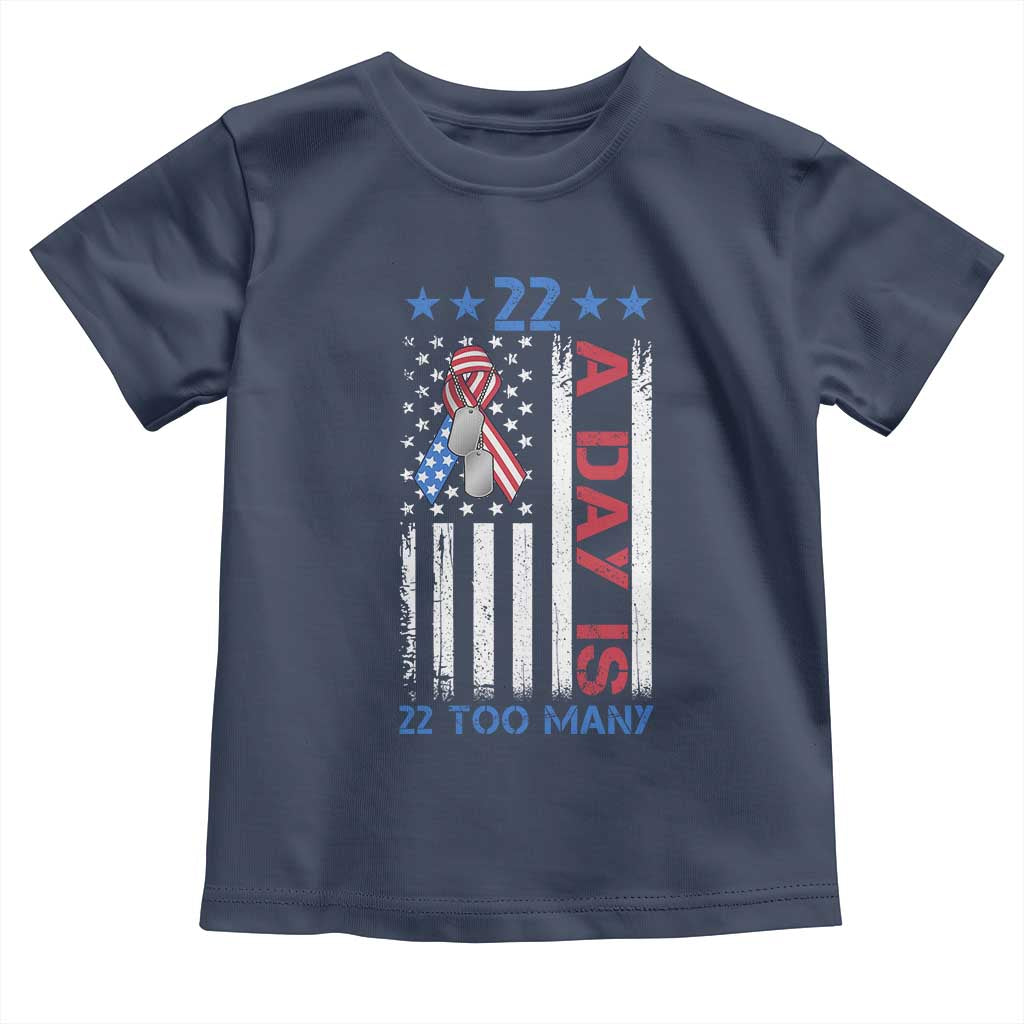 Veteran Suicide Awareness Toddler T Shirt 22 A Day Is 22 Too Many American Flag TS11 Navy Print Your Wear