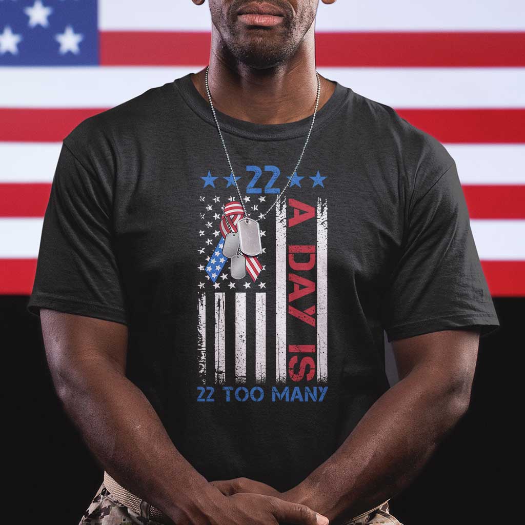 Veteran Suicide Awareness T Shirt 22 A Day Is 22 Too Many American Flag TS11 Black Print Your Wear