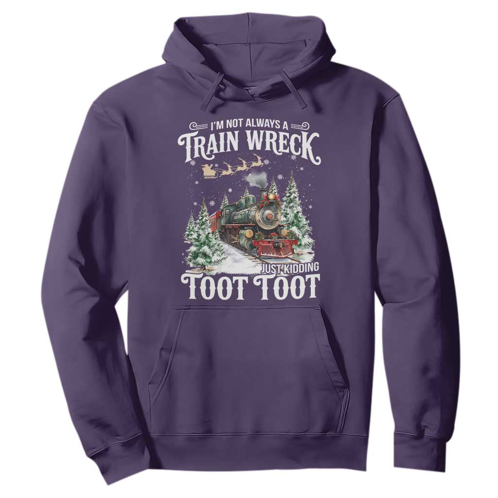 I'm Not Always A Train Wreck Just Kidding Toot Toot Christmas Hoodie North Pole Train TS11 Purple Print Your Wear