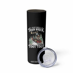 I'm Not Always A Train Wreck Just Kidding Toot Toot Christmas Skinny Tumbler North Pole Train TS11 Print Your Wear