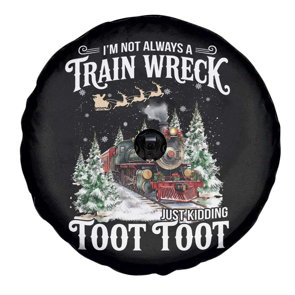 I'm Not Always A Train Wreck Just Kidding Toot Toot Christmas Spare Tire Cover North Pole Train TS11 Print Your Wear