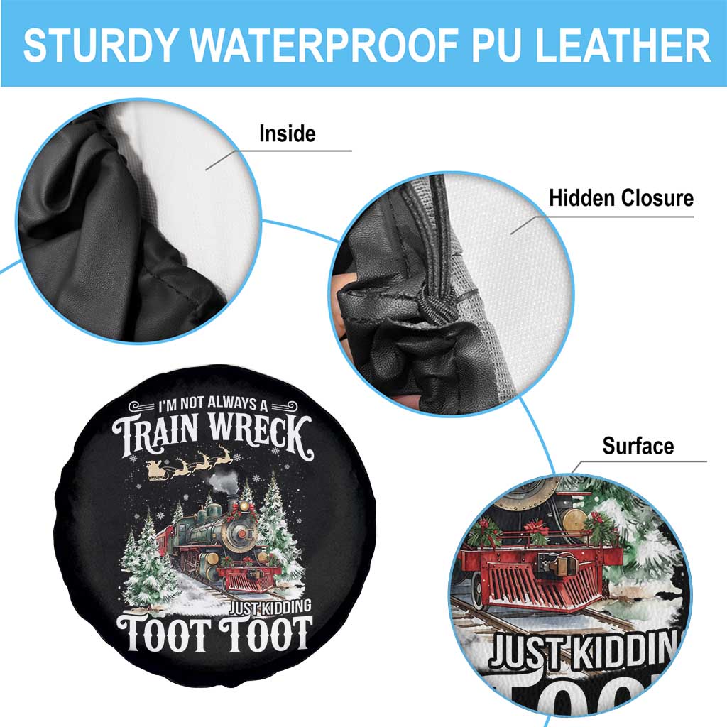 I'm Not Always A Train Wreck Just Kidding Toot Toot Christmas Spare Tire Cover North Pole Train TS11 Print Your Wear