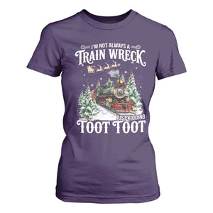 I'm Not Always A Train Wreck Just Kidding Toot Toot Christmas T Shirt For Women North Pole Train TS11 Purple Print Your Wear
