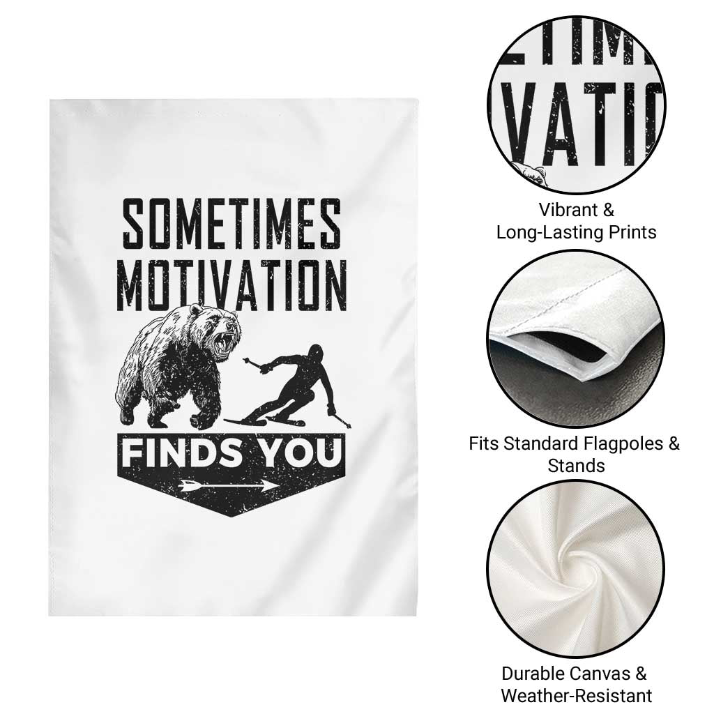 Funny Skiing Garden Flag Sometimes Motivation Finds You Ski Mountain Bear TS11 Print Your Wear