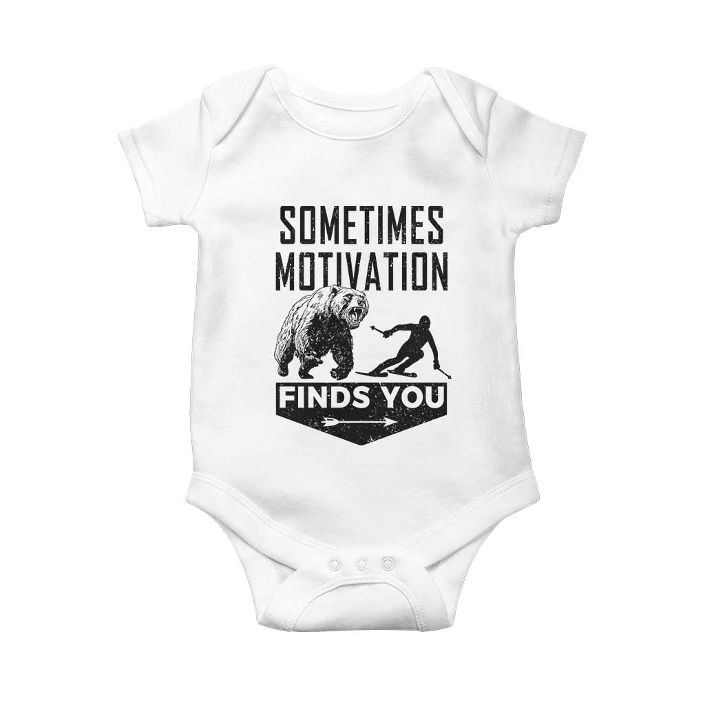 Funny Skiing Baby Onesie Sometimes Motivation Finds You Ski Mountain Bear TS11 White Print Your Wear