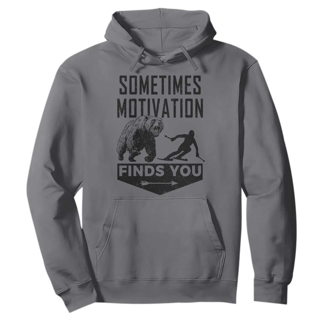 Funny Skiing Hoodie Sometimes Motivation Finds You Ski Mountain Bear TS11 Charcoal Print Your Wear