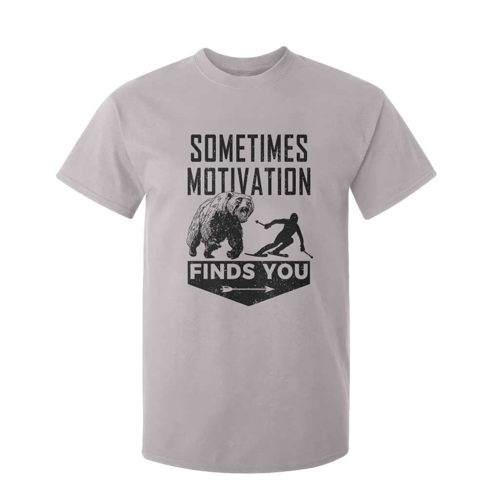 Funny Skiing T Shirt For Kid Sometimes Motivation Finds You Ski Mountain Bear TS11 Ice Gray Print Your Wear