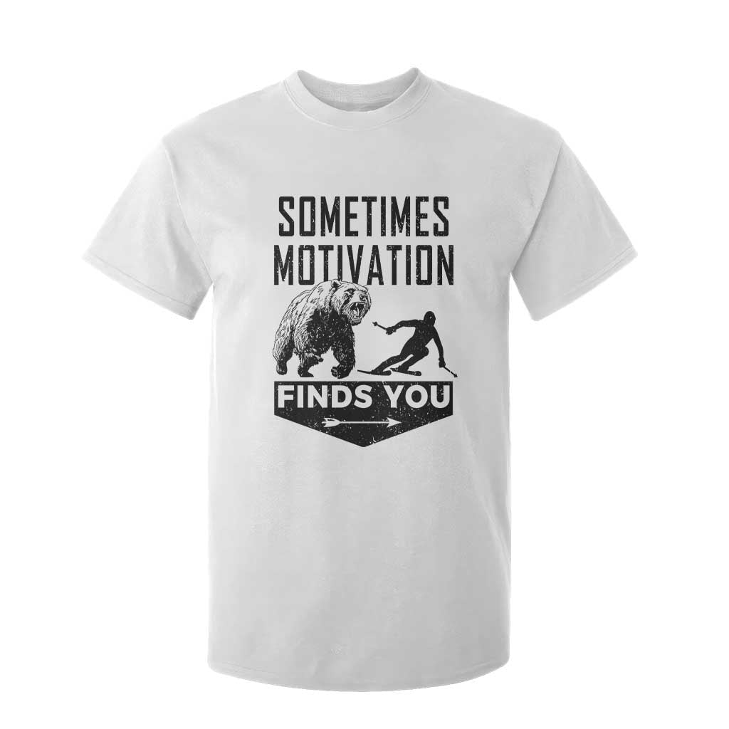 Funny Skiing T Shirt For Kid Sometimes Motivation Finds You Ski Mountain Bear TS11 White Print Your Wear
